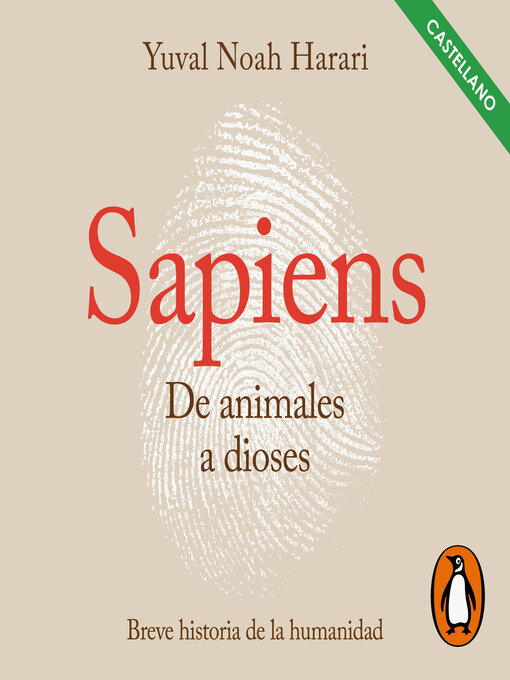 Title details for Sapiens. De animales a dioses (Castellano) by Yuval Noah Harari - Available